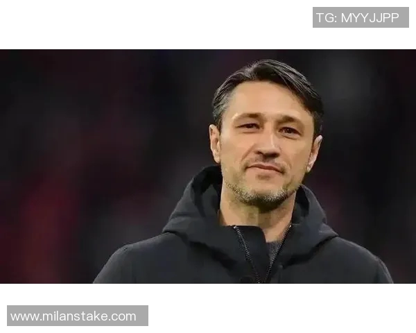 科瓦奇赞球队精神展现吉拉西在进攻端始终扮演关键角色